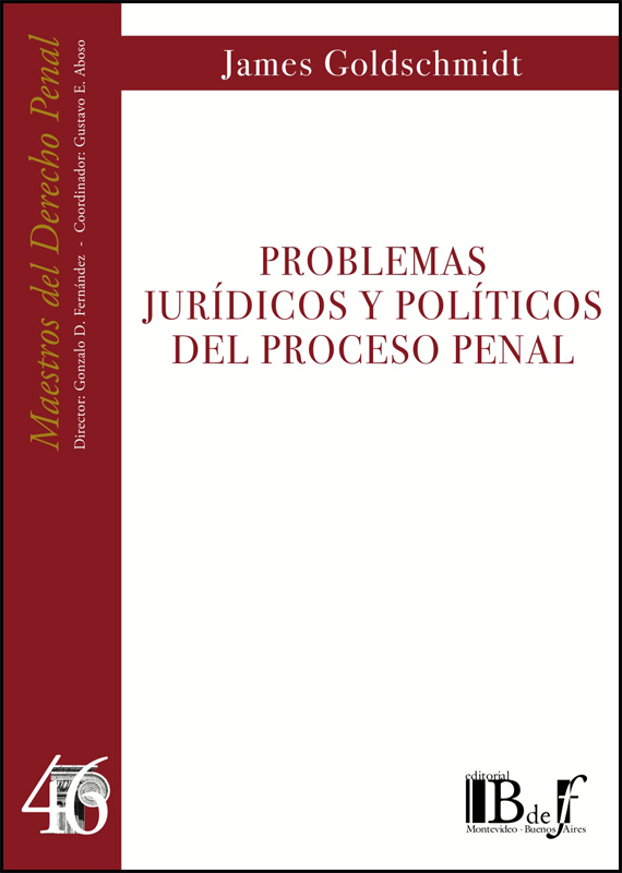 PROBLEMAS JURÍDICOS Y POLÍTICOS DEL PROCESO PENAL