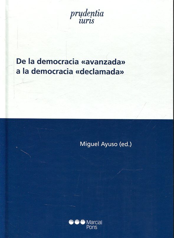 DE LA DEMOCRACIA AVANZADA A LA DEMOCRACIA "DECLAMADA"