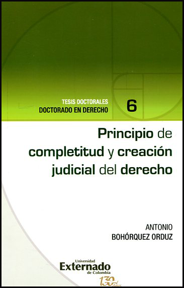 PRINCIPIO DE COMPLETITUD Y CREACIÓN JUDICIAL DEL DERECHO