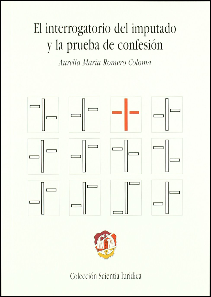 EL INTERROGATORIO DEL IMPUTADO Y LA PRUEBA DE CONFESIÓN