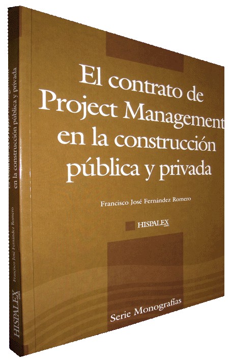 EL CONTRATO DE PROJECT MANAGEMENT EN LA CONSTRUCCIÓN PÚBLICA Y PRIVADA