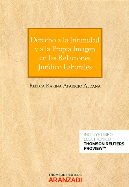 DERECHO A LA INTIMIDAD Y A LA PROPIA IMAGEN EN LAS RELACIONES JURÍDICO LABORALES