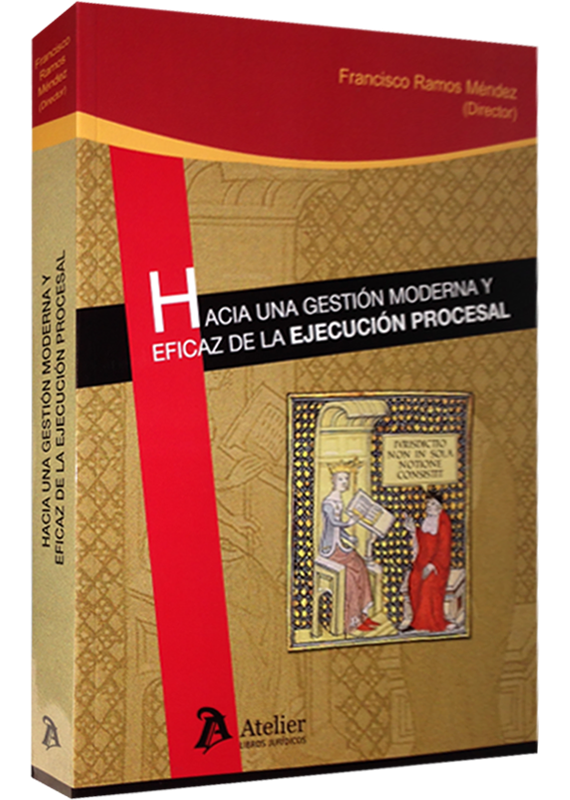 HACIA UNA GESTIÓN MODERNA Y EFICAZ DE LA EJECUCIÓN PROCESAL