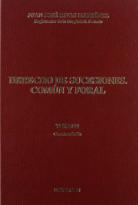 DERECHO DE SUCESIONES COMÚN Y FORAL: TOMO II