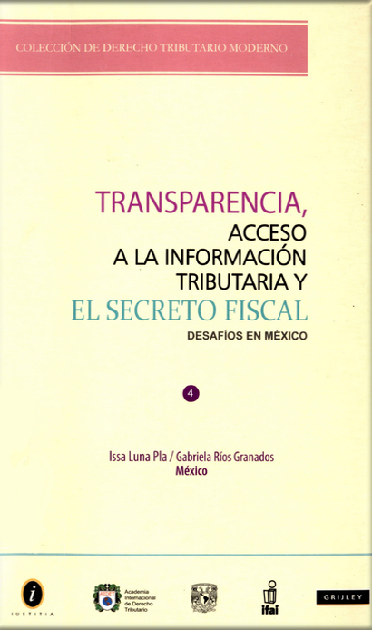 TRANSPARENCIA, ACCESO A LA INFORMACIÓN TRIBUTARIA Y EL SECRETO FISCAL