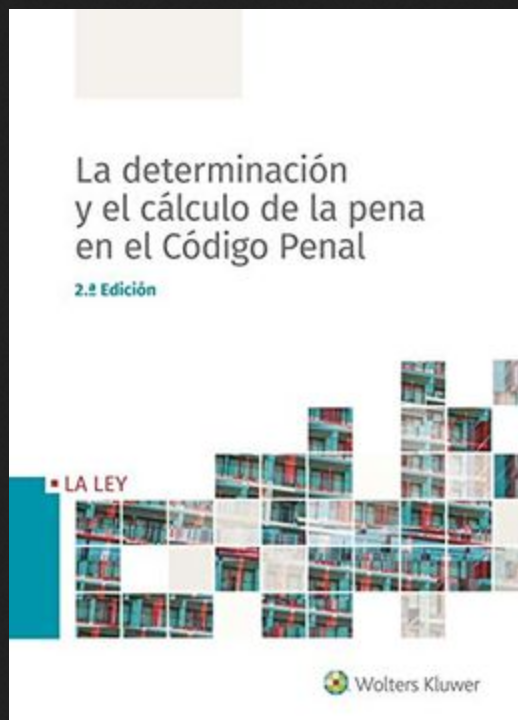 LA DETERMINACIÓN Y EL CÁLCULO DE LA PENA EN EL CÓDIGO PENAL