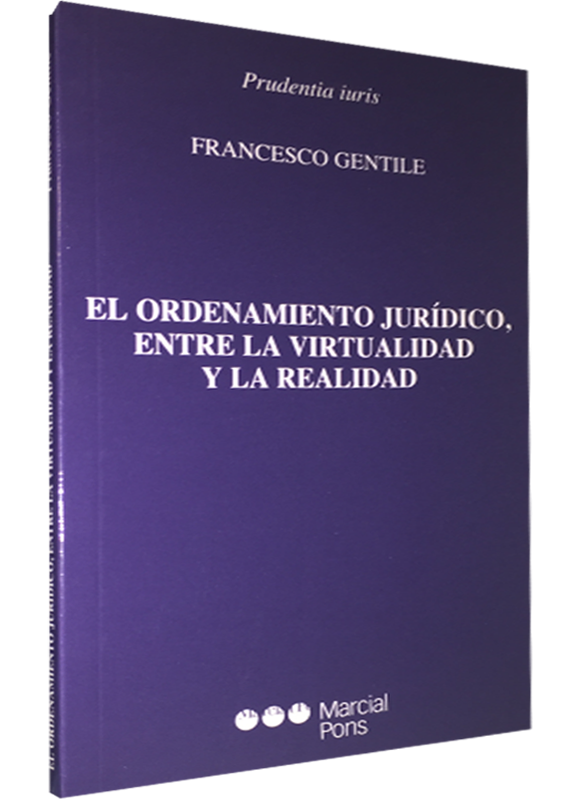 EL ORDENAMIENTO JURÍDICO, ENTRE LA VIRTUALIDAD Y LA REALIDAD
