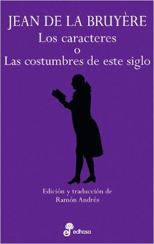 LOS CARACTERES o LAS COSTUMBRES DE ESTE SIGLO