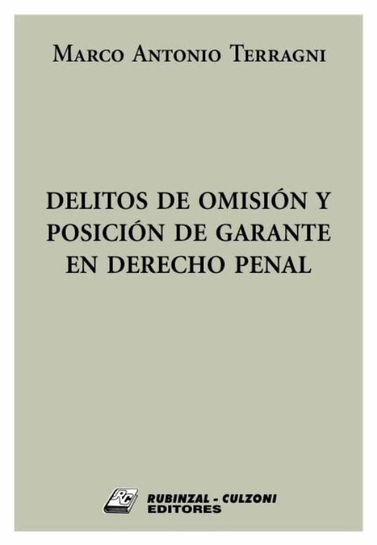 DELITOS DE OMISIÓN Y POSICIÓN DE GARANTE EN DERECHO PENAL