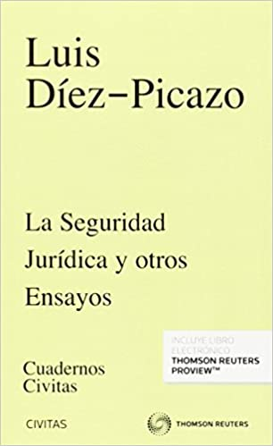LA SEGURIDAD JURÍDICA Y OTROS ENSAYOS