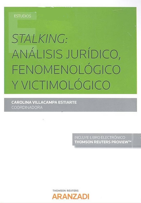 STALKING: ANÁLISIS JURÍDICO, FENOMENOLÓGICO Y VICTIMOLÓGICO (PAPEL + E-BOOK)