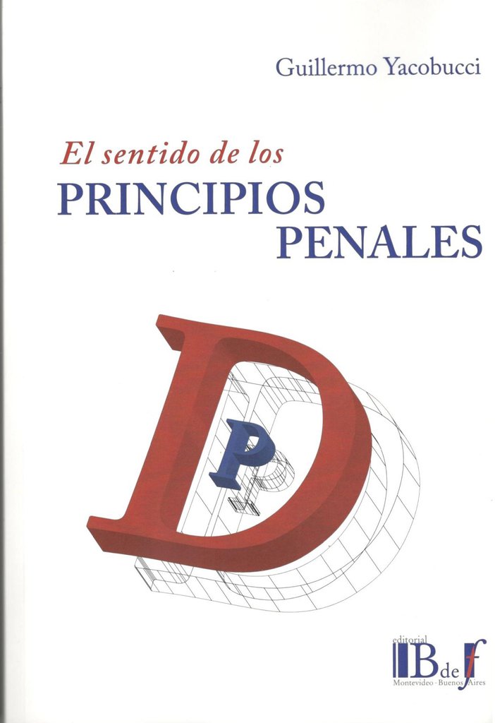 EL SENTIDO DE LOS PRINCIPIOS PENALES