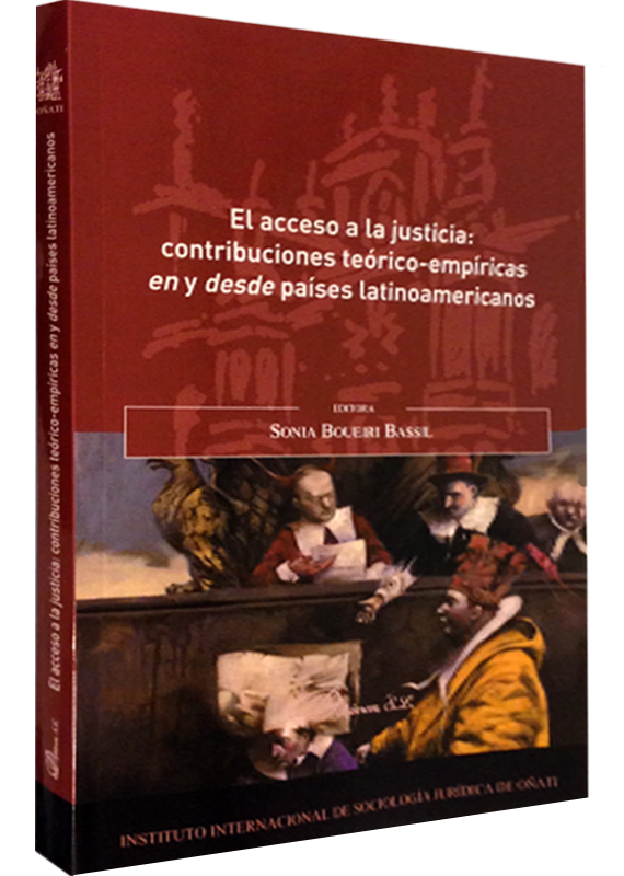ACCESO A LA JUSTICIA: CONTRIBUCIONES TEÓRICO-EMPÍRICAS EN Y DESDE PAÍSES LATINOAMERICANOS
