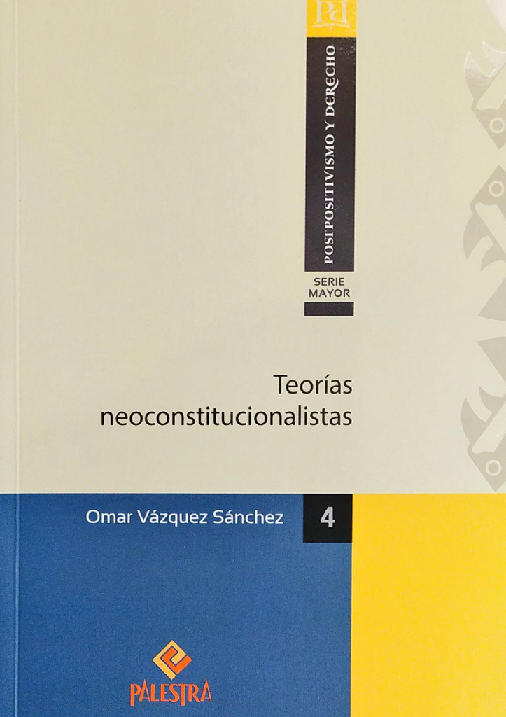 TEORÍAS NEOCONSTITUCIONALISTAS