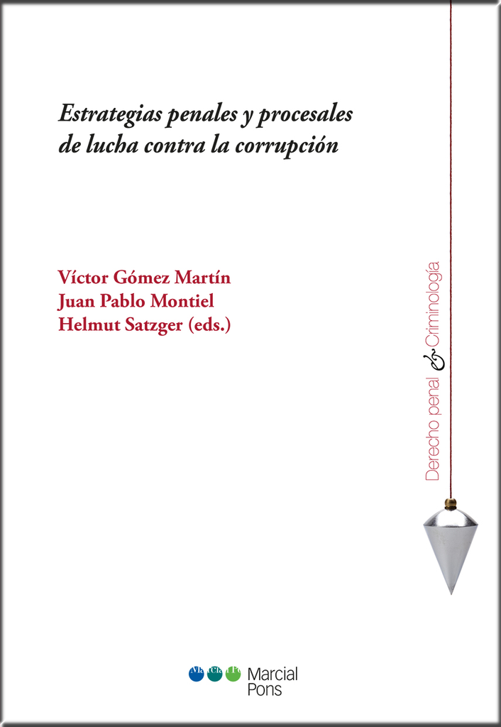ESTRATEGIAS PENALES Y PROCESALES DE LUCHA CONTRA LA CORRUPCIÓN
