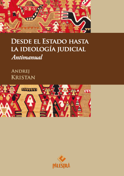 DESDE EL ESTADO HACIA LA IDEOLOGÍA JUDICIAL