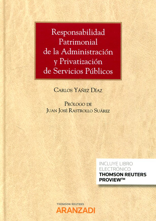 RESPONSABILIDAD PATRIMONIAL DE LA ADMINISTRACIÓN Y PRIVATIZACIÓN DE SERVICIOS PÚBLICOS