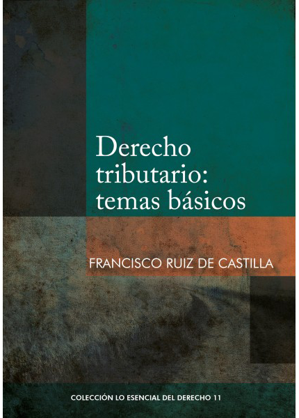 DERECHO TRIBUTARIO: TEMAS BÁSICOS
