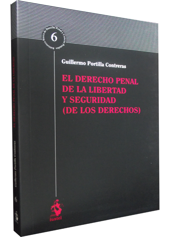 EL DERECHO PENAL DE LA LIBERTAD Y SEGURIDAD (DE LOS DERECHOS)