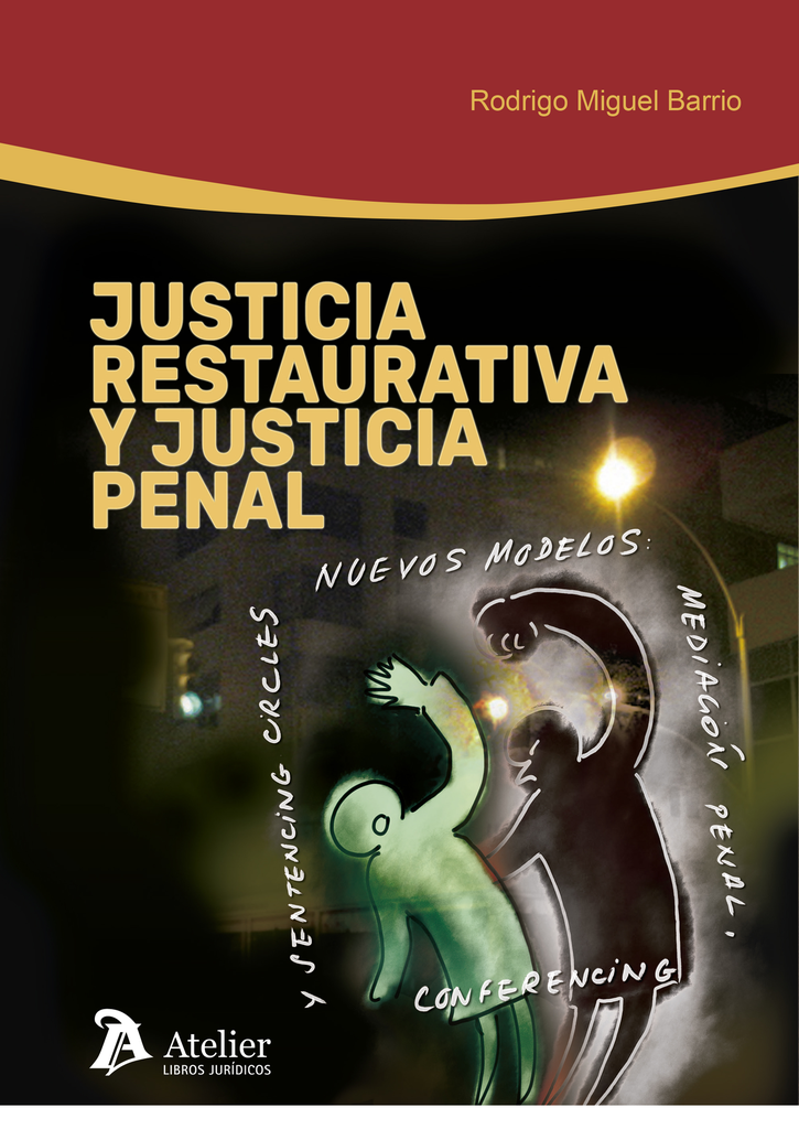 JUSTICIA RESTAURATIVA Y JUSTICIA PENAL