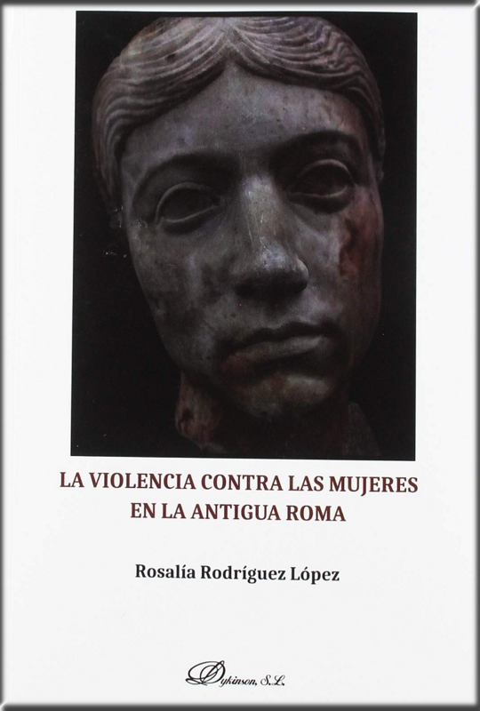 LA VIOLENCIA CONTRA LAS MUJERES EN LA ANTIGUA ROMA