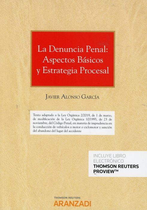 LA DENUNCIA PENAL: ASPECTOS BÁSICOS Y ESTRATEGIA PROCESAL