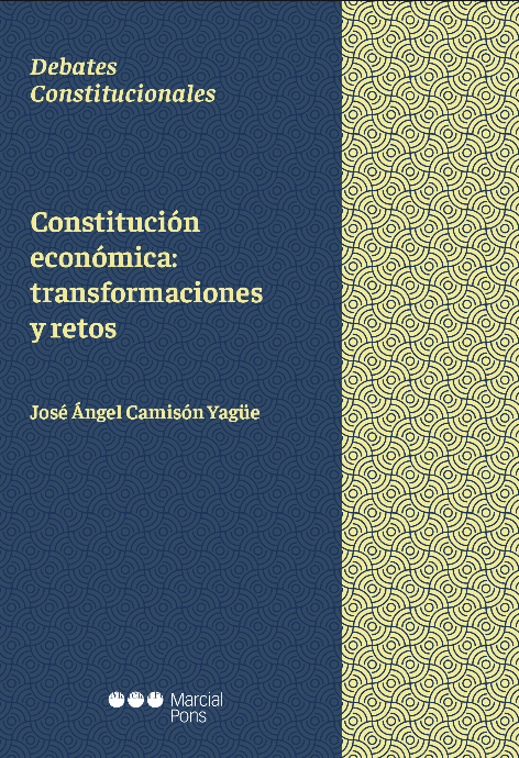CONSTITUCIÓN ECONÓMICA: Transformaciones y retos