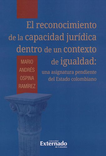 EL RECONOCIMIENTO DE LA CAPACIDAD JURÍDICA DENTRO DE UN CONTEXTO DE IGUALDAD