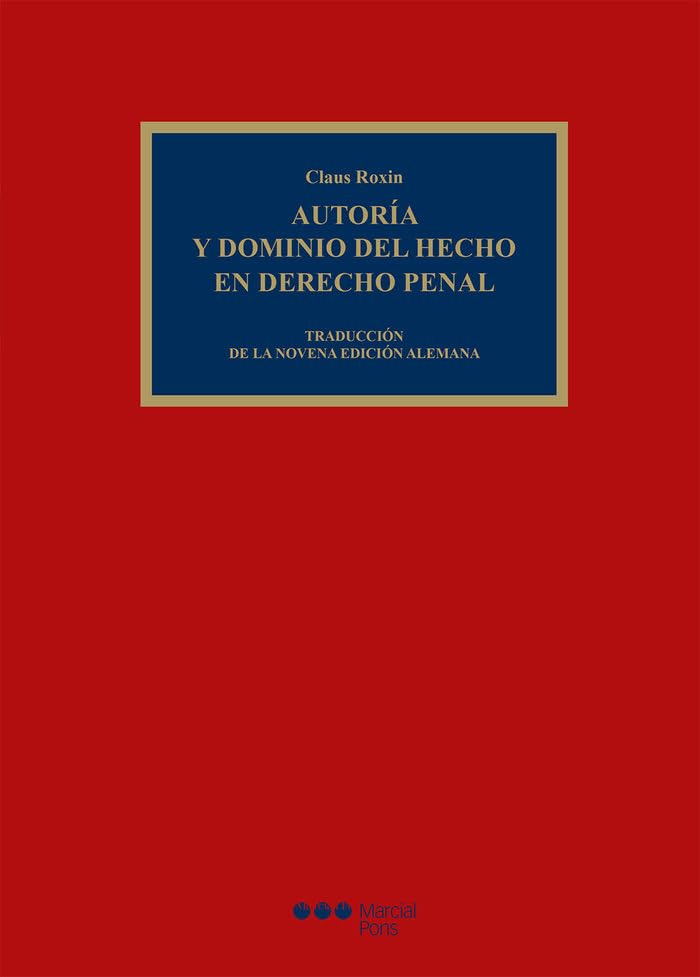 AUTORÍA Y DOMINIO DEL HECHO EN DERECHO PENAL