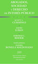 ABOGADOS, SOCIEDAD Y DERECHO DE INTERÉS PÚBLICO
