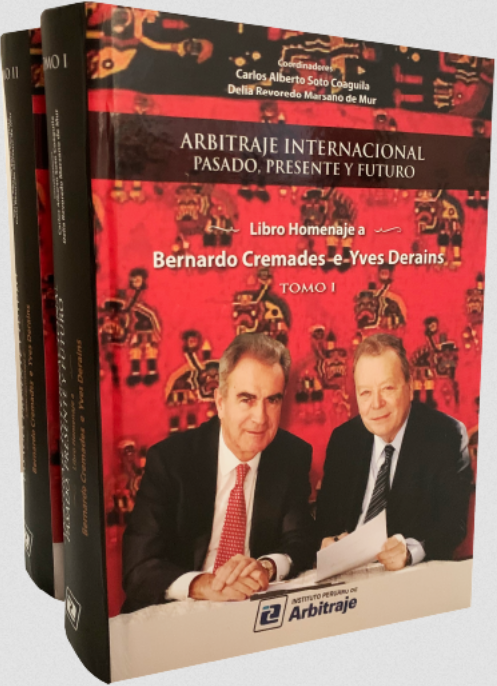 ARBITRAJE INTERNACIONAL: PASADO, PRESENTE Y FUTURO (2 tomos)