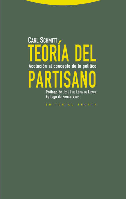 TEORÍA DEL PARTISANO: ACOTACIÓN AL CONCEPTO DE LO POLÍTICO