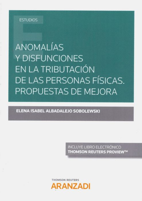 ANOMALÍAS Y DISFUNCIONES EN LA TRIBUTACIÓN DE LAS PERSONAS FÍSICAS. PROPUESTAS DE MEJORA