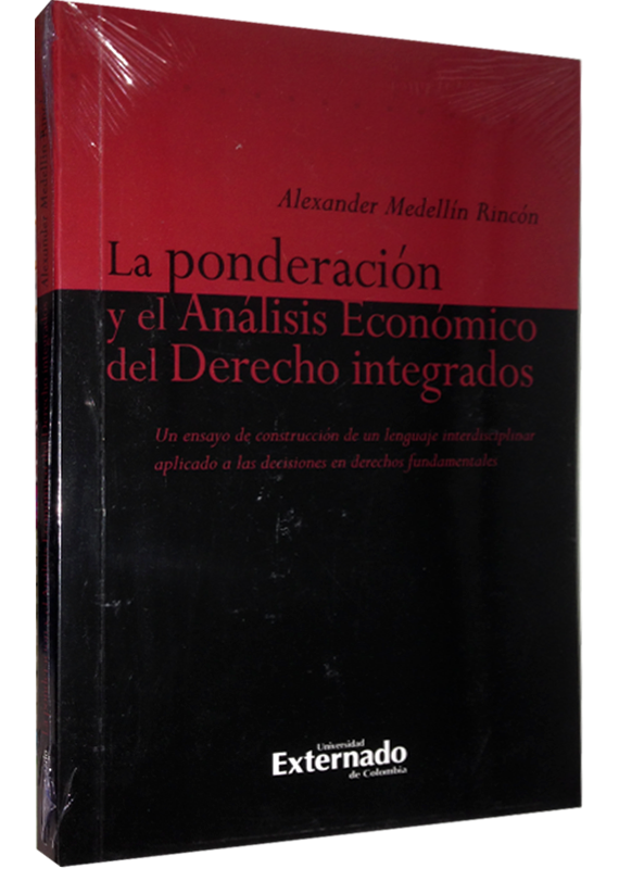 LA PONDERACIÓN Y EL ANÁLISIS ECONÓMICO DEL DERECHO INTEGRADOS