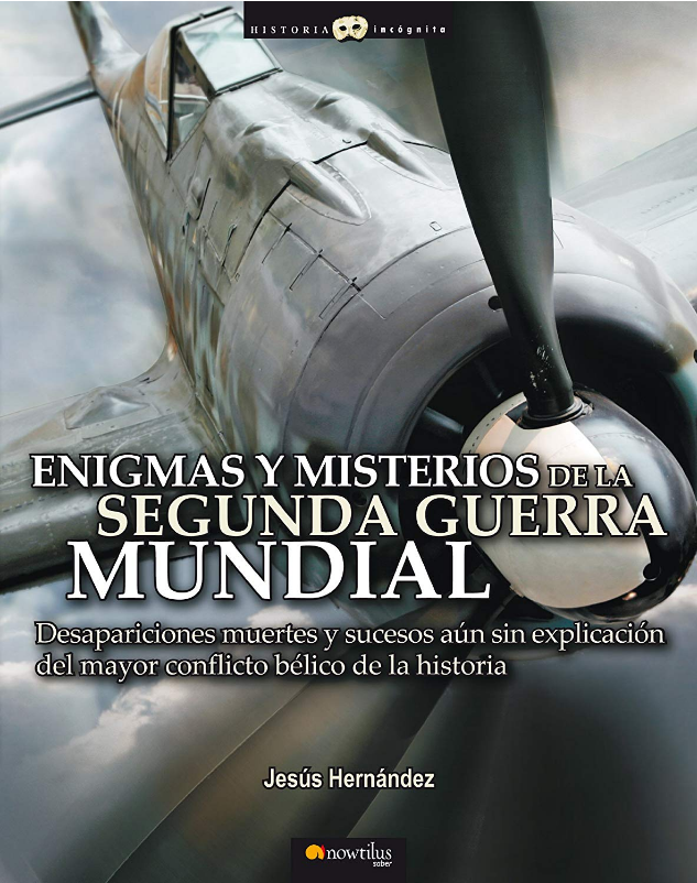 ENIGMAS Y MISTERIOS DE LA SEGUNDA GUERRA MUNDIAL