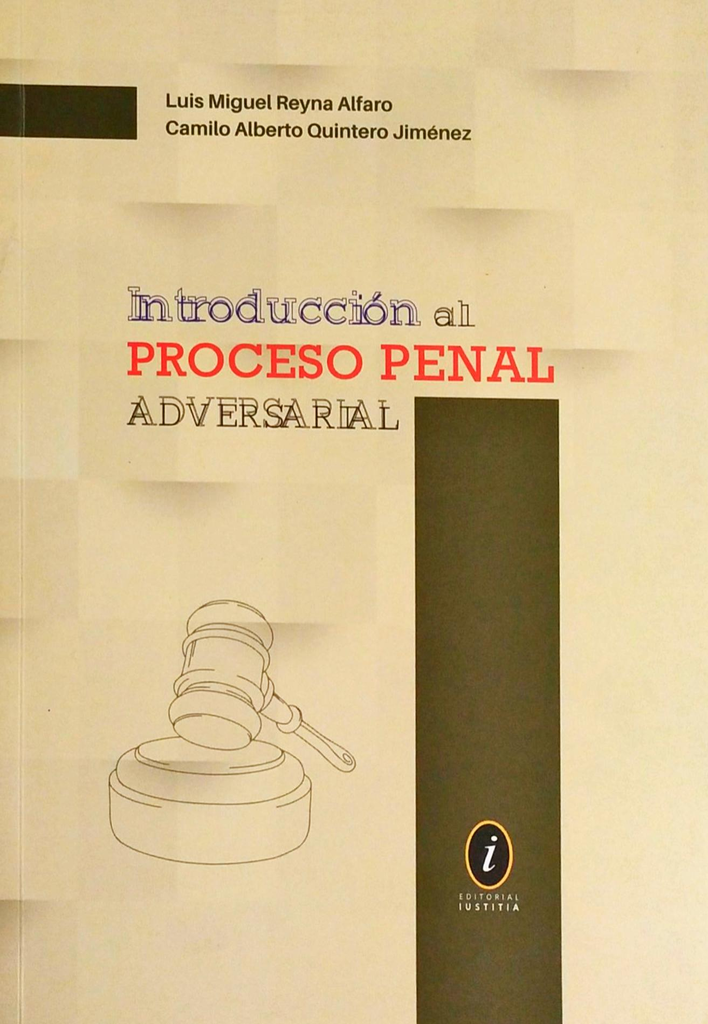 INTRODUCCIÓN AL PROCESO PENAL ADVERSARIAL
