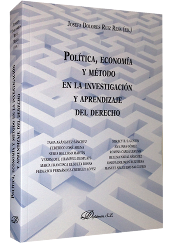 POLÍTICA, ECONOMÍA Y MÉTODO EN LA INVESTIGACIÓN Y APRENDIZAJE DEL DERECHO