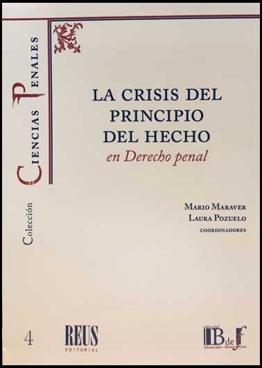 LA CRISIS DEL PRINCIPIO DEL HECHO EN DERECHO PENAL