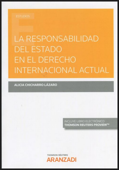 LA RESPONSABILIDAD DEL ESTADO EN EL DERECHO INTERNACIONAL ACTUAL