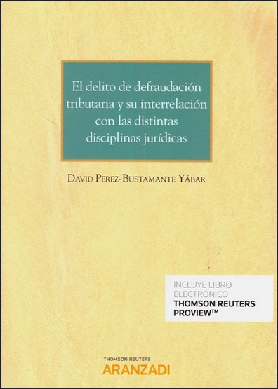 EL DELITO DE DEFRAUDACIÓN TRIBUTARIA Y SU INTERRELACIÓN CON LAS DISTINTAS DISCIPLINAS JURÍDICAS