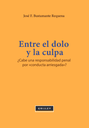 ENTRE EL DOLO Y LA CULPA