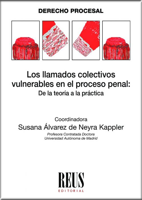LOS LLAMADOS COLECTIVOS VULNERABLES EN EL PROCESO PENAL