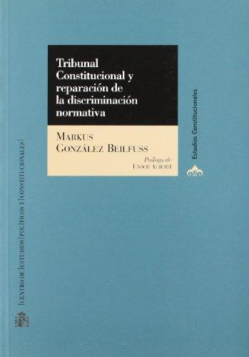 TRIBUNAL CONSTITUCIONAL Y REPARACIÓN DE LA DISCRIMINACIÓN NORMATIVA