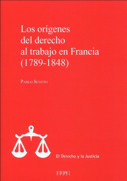 LOS ORÍGENES DEL DERECHO AL TRABAJO EN FRANCIA (1789 - 1848)