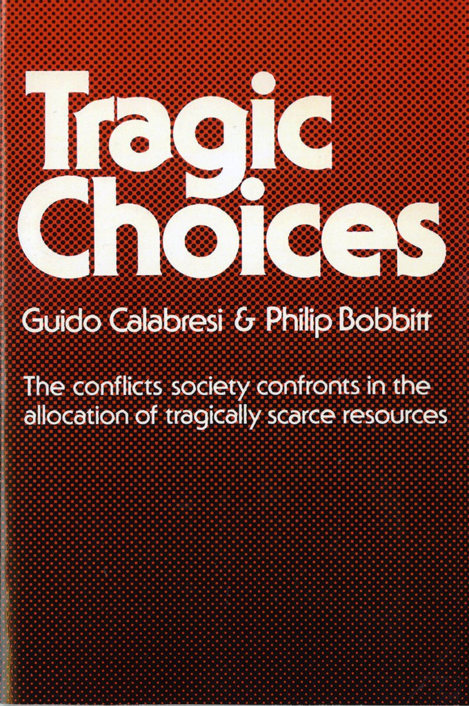 TRAGIC CHOICES (FELS LECTURES ON PUBLIC POLICY ANALYSIS)