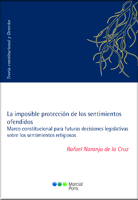 LA IMPOSIBLE PROTECCIÓN DE LOS SENTIMIENTOS OFENDIDOS