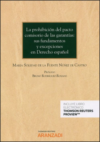 LA PROHIBICIÓN DEL PACTO COMISORIO DE LAS GARANTÍAS