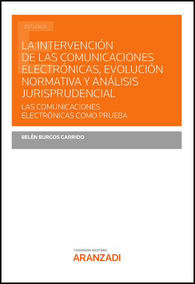 LA INTERVENCIÓN DE LAS COMUNICACIONES ELECTRÓNICAS, EVOLUCIÓN NORMATIVA Y ANÁLISIS JURISPRUDENCIAL