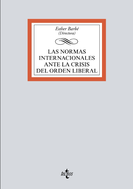 LAS NORMAS INTERNACIONALES ANTE LA CRISIS DEL ORDEN LIBERAL