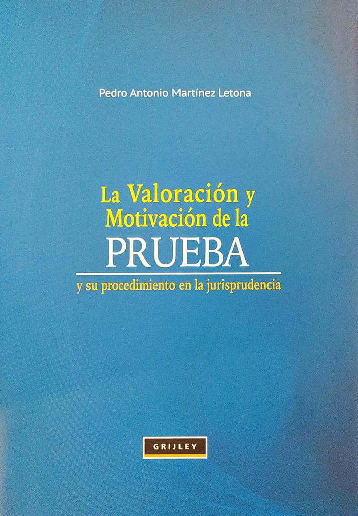 LA VALORACIÓN Y MOTIVACIÓN DE LA PRUEBA
